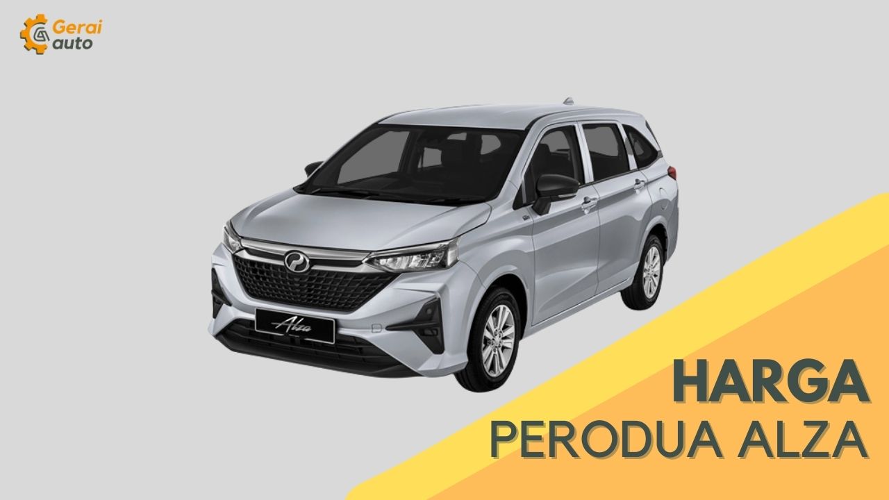 Harga Perodua Alza Malaysia & Bayaran Bulanan