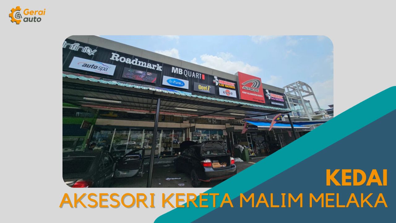 Top 11 Kedai Aksesori Kereta Malim Melaka Paling Best